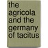 The Agricola and the Germany of Tacitus