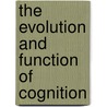 The Evolution and Function of Cognition door Felix E. Goodson