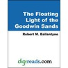 The Floating Light of the Goodwin Sands door Robert Michael Ballantyne