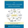 The Twenty-First-Century Media Industry door John Allen Hendricks