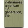 Vietnamese American 1.5 Generation, The door Sucheng Chan