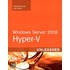 Windows® Server 2008 Hyper-V Unleashed