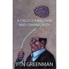 A Circle is a Balloon and a Compass Both door Ben Greenamn