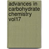 Advances In Carbohydrate Chemistry Vol17 by Author Unknown