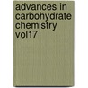 Advances In Carbohydrate Chemistry Vol17 door Author Unknown