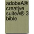 AdobeÂ® Creative SuiteÂ® 3 Bible