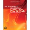 Adobe® Flash® Cs3 Professional How-tos by Peachpit Press