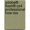 Adobe® Flash® Cs4 Professional How-tos by Mark Schaeffer