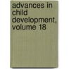 Advances in Child Development, Volume 18 door Lewis Paeff Lipsitt