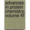 Advances in Protein Chemistry, Volume 41 door Christian B. Anfinsen