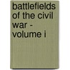Battlefields of the Civil War - Volume I by Blair Howard