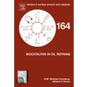 Biocatalysis in Oil Refining, Volume 164 by M.M. Ramirez-Corredores