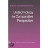 Biotechnology in Comparative Perspective door Gerhard Fuchs