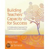 Building Teachers'' Capacity for Success door Pete Hall