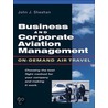 Business & Corporate Aviation Management door John Sheehan