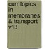 Curr Topics In Membranes & Transport V13