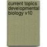 Current Topics Developmental Biology V10