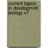 Current Topics In Developmntl Biology V7