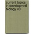 Current Topics In Developmntl Biology V8