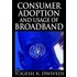 Consumer Adoption and Usage of Broadband