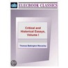 Critical and Historical Essays, Volume I door Thomas Babington Macaulay
