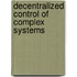 Decentralized control of complex systems