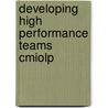 Developing High Performance Teams Cmiolp door Kate Williams