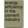 Energy Efficiency in the Cement Industry door Onbekend