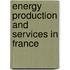 Energy Production and Services in France