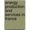 Energy Production and Services in France door Inc. Icon Group International