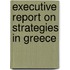 Executive Report on Strategies in Greece