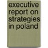 Executive Report on Strategies in Poland