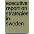 Executive Report on Strategies in Sweden
