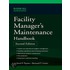 Facility Manager''s Maintenance Handbook