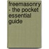 Freemasonry - The Pocket Essential Guide
