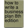 How to Write a Business Plan 8th Edition door Mike Mckeever