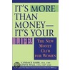It''s More Than Money - It''s Your Life! by Ginita Wall