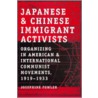 Japanese and Chinese Immigrant Activists door Josephine Fowler