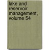 Lake and Reservoir Management, Volume 54 by W. Rast