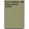 Lyrical Ballads, With Other Poems (1800) door William Wordsworth