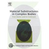 Material Substructures in Complex Bodies by Gianfranco Capriz