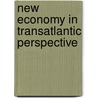 New Economy in Transatlantic Perspective door Onbekend