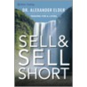 Sell and Sell Short (Wiley Trading #329) door Dr. Alexander Elder