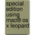 Special Edition Using Mac® Os X Leopard