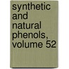Synthetic and Natural Phenols, Volume 52 door J.H.P. Tyman
