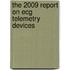 The 2009 Report On Ecg Telemetry Devices