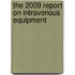 The 2009 Report on Intravenous Equipment