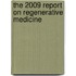 The 2009 Report on Regenerative Medicine