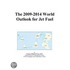 The 2009-2014 World Outlook for Jet Fuel