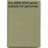 The 2009-2014 World Outlook for Perfumes door Inc. Icon Group International